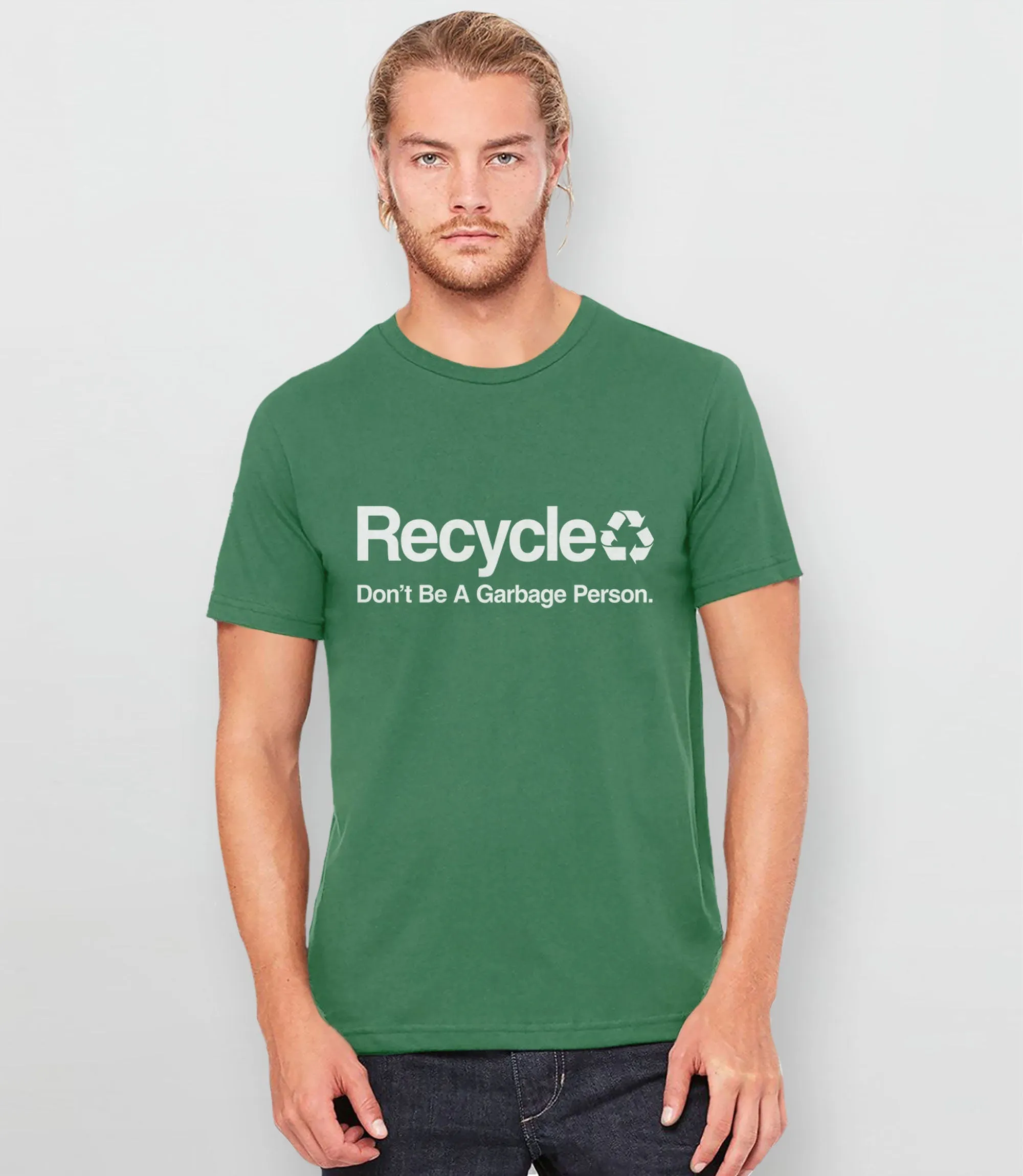 Don't Be a Garbage Person Recycle Shirt