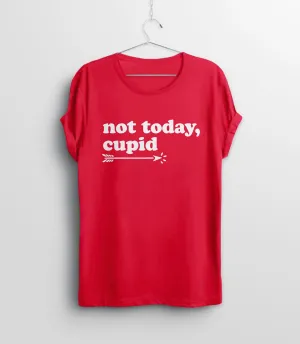 Not Today Cupid T-Shirt